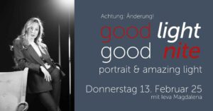 Good Light - Good Nite - Februar 25