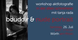 Workshop Boudoir und Aktfotografie in der alten Schreinerei